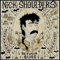 Shoulders Nick - Refugia Blues i gruppen VI TIPSAR / Fredagsreleaser / 2025-10-31 hos Bengans Skivbutik AB (5640150)