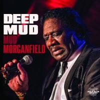 Mud Morganfield - Deep Mud i gruppen VI TIPSAR / Fredagsreleaser / 2025-09-26 hos Bengans Skivbutik AB (5640181)
