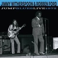 Jimmy Witherspoon & Robben Ford - Jump Blues Live 1972 i gruppen VI TIPSAR / Fredagsreleaser / 2025-09-26 hos Bengans Skivbutik AB (5640198)