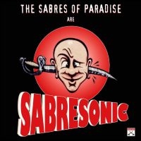 Sabres Of Paradise The - Sabresonic (Remastered) i gruppen CD / Pop-Rock hos Bengans Skivbutik AB (5640222)