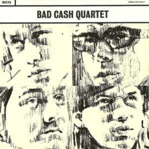 Bad Cash Quartet  - Bad Cash Quartet  i gruppen Labels / Bengans Produktion hos Bengans Skivbutik AB (5640339)