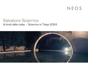 V/A - Salvatore Sciarrino: Ai Limiti Della Notte – Sciarrino In Tokyo 2024 i gruppen VI TIPSAR / Fredagsreleaser / 2025-10-03 hos Bengans Skivbutik AB (5640376)