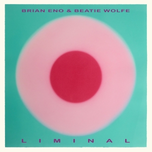 Brian Eno Beatie Wolfe - Liminal i gruppen VI TIPSAR / Fredagsreleaser / 2025-10-10 hos Bengans Skivbutik AB (5640429)