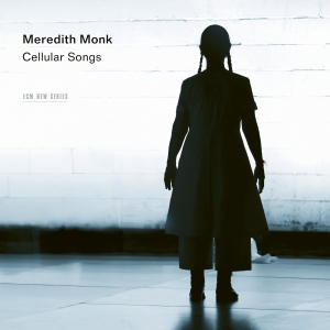 Meredith Monk - Cellular Songs i gruppen VI TIPSAR / Fredagsreleaser / 2025-10-17 hos Bengans Skivbutik AB (5640647)