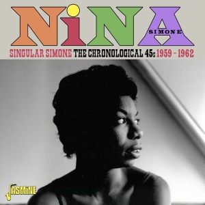 Nina Simone - Singular Simone - The Chronological 45S, 1959-1962 i gruppen VI TIPSAR / Fredagsreleaser / 2025-09-12 hos Bengans Skivbutik AB (5640706)