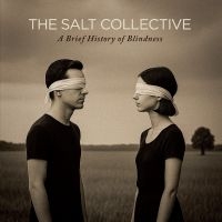 Salt Collective The - A Brief History Of Blindness i gruppen VI TIPSAR / Fredagsreleaser / 2025-11-21 hos Bengans Skivbutik AB (5640711)