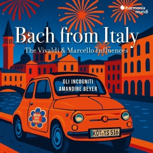 Amandine Beyer & Gli Incogniti - Bach From Italy - The Vivaldi & Marcello Influences i gruppen VI TIPSAR / Fredagsreleaser / 2025-10-17 hos Bengans Skivbutik AB (5640828)