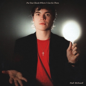 Mcdowell Niall - Put Your Hands Where I Can See Them i gruppen VINYL / Kommande / World Music hos Bengans Skivbutik AB (5640929)
