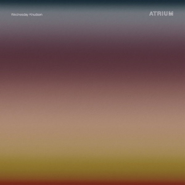 Wednesday Knudsen - Atrium i gruppen VI TIPSAR / Fredagsreleaser / 2026-01-23 hos Bengans Skivbutik AB (5640931)
