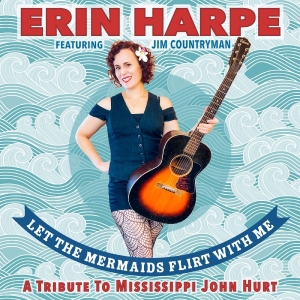 Harpe Erin - Let The Mermaids Flirt With Me: A T i gruppen VI TIPSAR / Fredagsreleaser / 2025-10-24 hos Bengans Skivbutik AB (5640935)