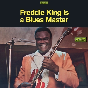 Freddie King - Is A Blues Master i gruppen VI TIPSAR / Fredagsreleaser / 2025-10-17 hos Bengans Skivbutik AB (5641105)