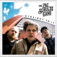 The Zac Schulze Gang - Straight To It i gruppen VI TIPSAR / Fredagsreleaser / 2025-09-26 hos Bengans Skivbutik AB (5641201)
