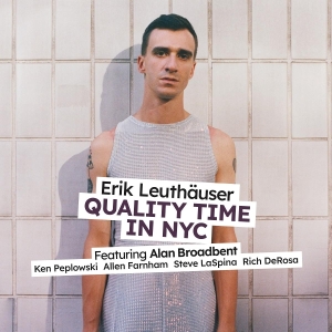 Erik Leuthäuser - Quality Time In Nyc i gruppen VI TIPSAR / Fredagsreleaser / 2025-10-24 hos Bengans Skivbutik AB (5641315)