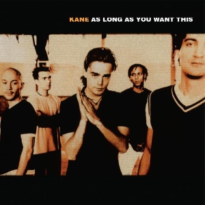 Kane - As Long As You Want This i gruppen VI TIPSAR / Fredagsreleaser / 2025-10-10 hos Bengans Skivbutik AB (5641326)