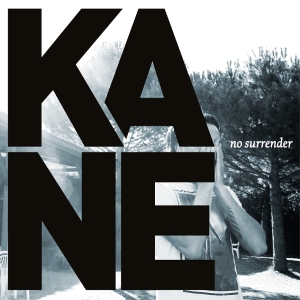 Kane - No Surrender i gruppen VI TIPSAR / Fredagsreleaser / 2025-10-10 hos Bengans Skivbutik AB (5641331)