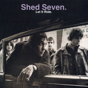 Shed Seven - Let It Ride i gruppen VI TIPSAR / Fredagsreleaser / 2025-10-17 hos Bengans Skivbutik AB (5641334)