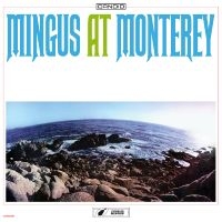 Mingus Charles - Mingus At Monterey i gruppen VI TIPSAR / Fredagsreleaser / 2025-10-10 hos Bengans Skivbutik AB (5641352)