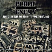 Public Enemy - Black Sky Over The Projects: Apartm i gruppen VI TIPSAR / Fredagsreleaser / 2025-10-10 hos Bengans Skivbutik AB (5641450)