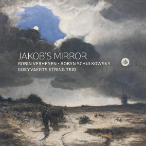 Robin Verheyen & Robyn Schulkowsky & Goeyvaerts String Trio - Jakob's Mirror i gruppen VI TIPSAR / Fredagsreleaser / 2025-11-14 hos Bengans Skivbutik AB (5641456)