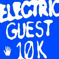 Electric Guest - 10K i gruppen VI TIPSAR / Fredagsreleaser / 2025-11-07 hos Bengans Skivbutik AB (5641539)