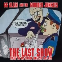 Gg Allin & The Murder Junkies - The Last Show: Live At The Gas Stat i gruppen VI TIPSAR / Fredagsreleaser / 2025-10-10 hos Bengans Skivbutik AB (5641563)