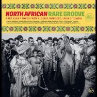 Various Artists - North African Rare Groove i gruppen VI TIPSAR / Fredagsreleaser / 2025-10-17 hos Bengans Skivbutik AB (5641580)