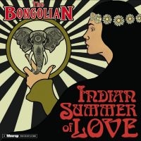 The Bongolian - Indian Summer Of Love i gruppen VI TIPSAR / Fredagsreleaser / 2025-10-03 hos Bengans Skivbutik AB (5641604)