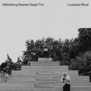 Mikkelborg Riessler Siegel Trio - Louisiana Ritual i gruppen VI TIPSAR / Fredagsreleaser / 2025-10-24 hos Bengans Skivbutik AB (5641879)