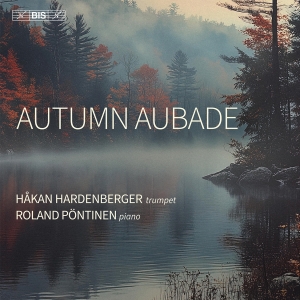 Håkan Hardenberger Roland Pöntinen - Autumn Aubade i gruppen VI TIPSAR / Fredagsreleaser / 2025-11-14 hos Bengans Skivbutik AB (5641896)