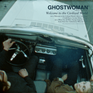Ghostwoman - Welcome To The Civilised World i gruppen VI TIPSAR / Startsida - CD Nyheter & Kommande hos Bengans Skivbutik AB (5641953)