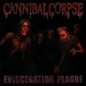 Cannibal Corpse - Evisceration Plague i gruppen CD / Hårdrock hos Bengans Skivbutik AB (5641955)