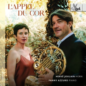Hervé Joulain Fanny Azzuro - L’Appel Du Cor - Works For Horn And i gruppen VI TIPSAR / Fredagsreleaser / 2025-11-07 hos Bengans Skivbutik AB (5642024)