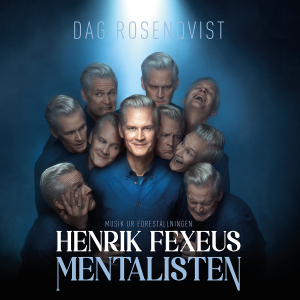 Dag Rosenqvist - Musiken ur föreställningen Henrik Fexeus Mentalisten i gruppen VI TIPSAR / Startsida - Vinyl Nyheter & Kommande hos Bengans Skivbutik AB (5642064)