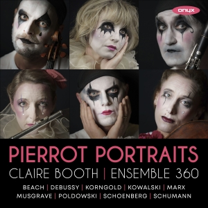 Claire Booth & Ensemble 360 - Pierrot Portraits i gruppen CD / Klassiskt hos Bengans Skivbutik AB (5642101)