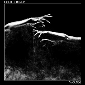 Cold In Berlin - Wounds i gruppen VI TIPSAR / Fredagsreleaser / 2025-11-07 hos Bengans Skivbutik AB (5642402)