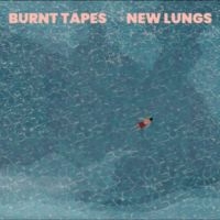 Burnt Tapes - New Lungs i gruppen VINYL / Pop-Rock hos Bengans Skivbutik AB (5642613)