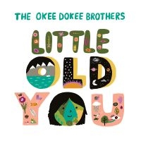 Okee Dokee Brothers The - Little Old You i gruppen VI TIPSAR / Fredagsreleaser / 2025-11-07 hos Bengans Skivbutik AB (5642668)