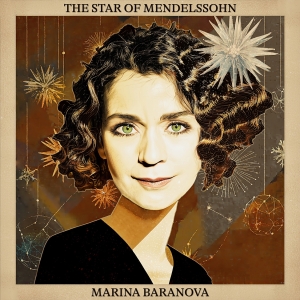 Marina Baranova - The Star Of Mendelssohn i gruppen VI TIPSAR / Fredagsreleaser / 2025-11-21 hos Bengans Skivbutik AB (5642959)