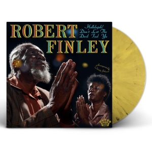 Robert Finley - Hallelujah! Don't Let The Devil Foo i gruppen VI TIPSAR / Fredagsreleaser / 2025-10-10 hos Bengans Skivbutik AB (5643271)