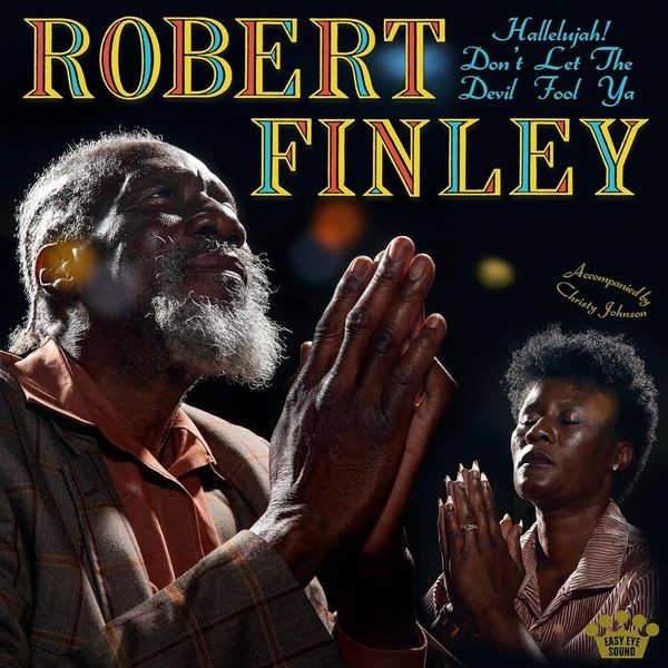 Robert Finley - Hallelujah! Don't Let The Devil Foo i gruppen CD / Blues hos Bengans Skivbutik AB (5643272)