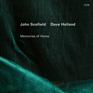 John Scofield Dave Holland - Memories Of Home i gruppen VI TIPSAR / Fredagsreleaser / 2025-11-21 hos Bengans Skivbutik AB (5643341)
