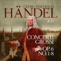 Händel Georg Friedrich - Concerti Grossi Op. 6 No. 1-8 i gruppen VI TIPSAR / Fredagsreleaser / 2025-10-10 hos Bengans Skivbutik AB (5643368)
