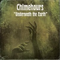 Chimehours - Underneath The Earth i gruppen VI TIPSAR / Fredagsreleaser / 2025-10-24 hos Bengans Skivbutik AB (5643417)