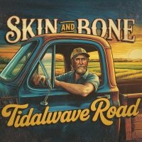 Tidalwave Road - Skin And Bone i gruppen VI TIPSAR / Fredagsreleaser / 2025-10-24 hos Bengans Skivbutik AB (5643436)