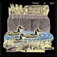 Tgaaz (The Geese At Astra Zeneca) - Tgaaz At Azz i gruppen VI TIPSAR / Fredagsreleaser / 2025-10-10 hos Bengans Skivbutik AB (5643521)