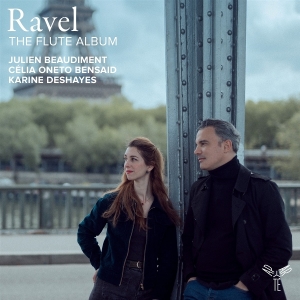 Julien Beaudiment & Celia Oneto Bensaid & Karine Deshayes - Ravel: The Flute Album i gruppen VI TIPSAR / Fredagsreleaser / 2025-10-31 hos Bengans Skivbutik AB (5643562)