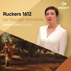 Hélène Diot - Ruckers 1612 - Le Voyage Immobile i gruppen VI TIPSAR / Fredagsreleaser / 2025-10-31 hos Bengans Skivbutik AB (5643563)