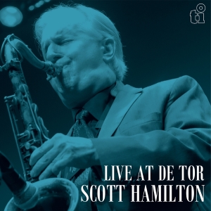 Scott Hamilton - Live At De Tor i gruppen VI TIPSAR / Fredagsreleaser / 2025-11-07 hos Bengans Skivbutik AB (5643920)