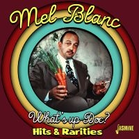 Mel Blanc - What?S Up Doc? ? Hits & Rarities i gruppen VI TIPSAR / Fredagsreleaser / 2025-10-10 hos Bengans Skivbutik AB (5643977)