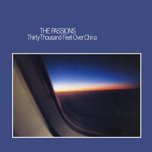 The Passions - Thirty Thousand Feet Over China i gruppen VI TIPSAR / Fredagsreleaser / 2025-11-07 hos Bengans Skivbutik AB (5644179)